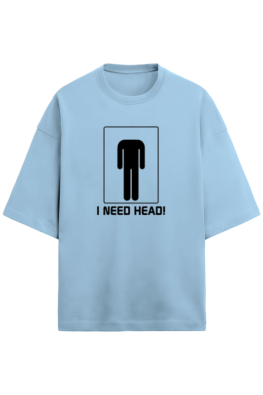 I need head